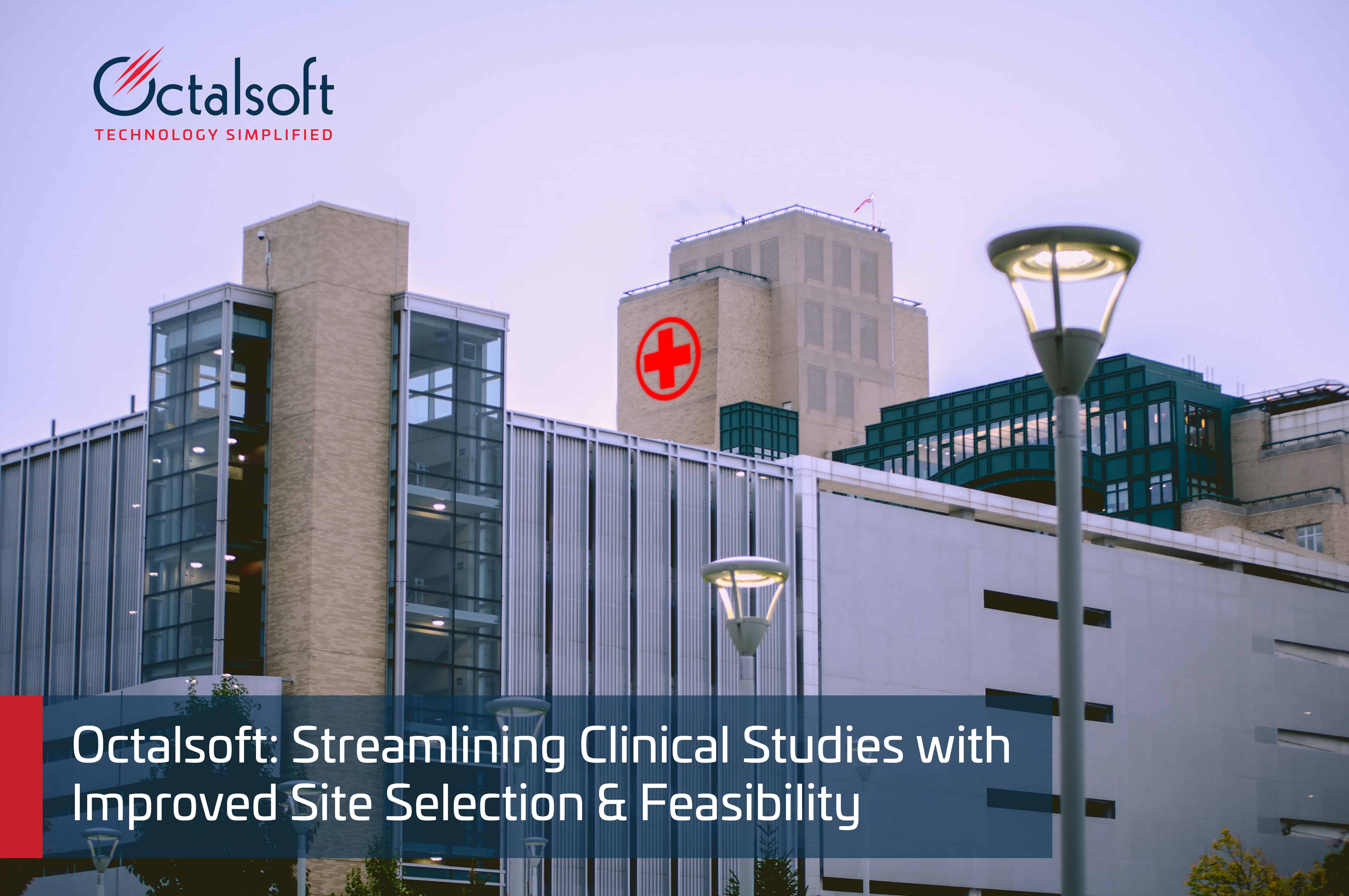 Octalsoft: Streamlining Clinical Studies with Improved Site Selection & Feasibility