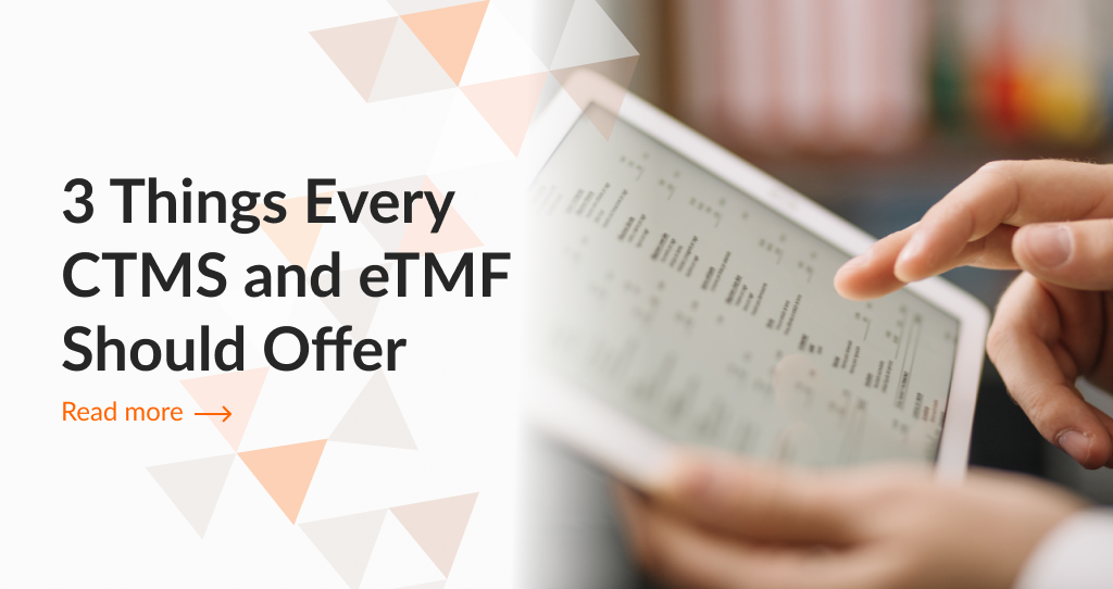 3 Things Every CTMS and eTMF Should Offer ...