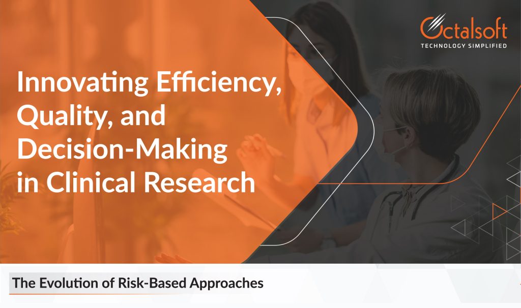 How Octalsoft Incorporates RBDM & RBQM in Its Solutions