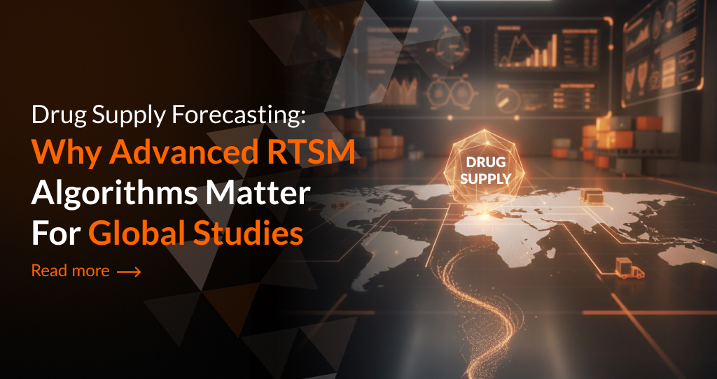 Drug Supply Forecasting: Why Advanced RTSM Algorithms Matter for Global Studies