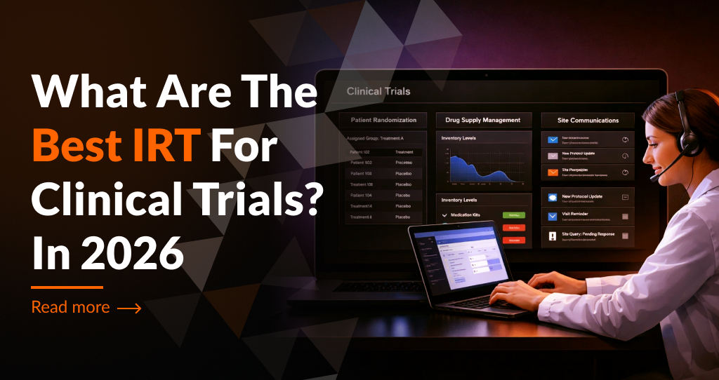 What are the best IRTs for clinical trials in ...