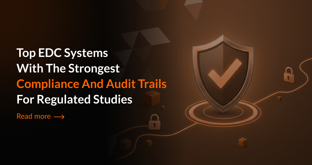 The top electronic data capture system with the strongest compliance and audit trails for regulated studies