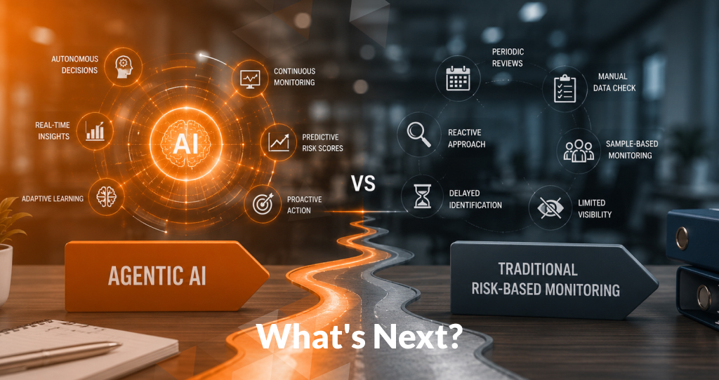 Agentic AI vs. Traditional Risk-Based Monitoring: What’s Next?