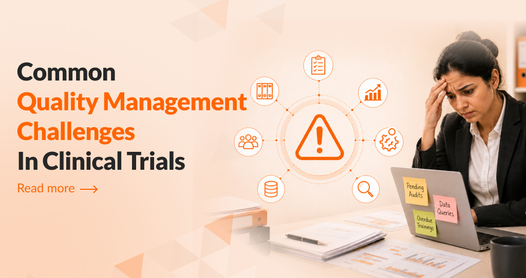 Common Quality Management Challenges in Clinical Trials