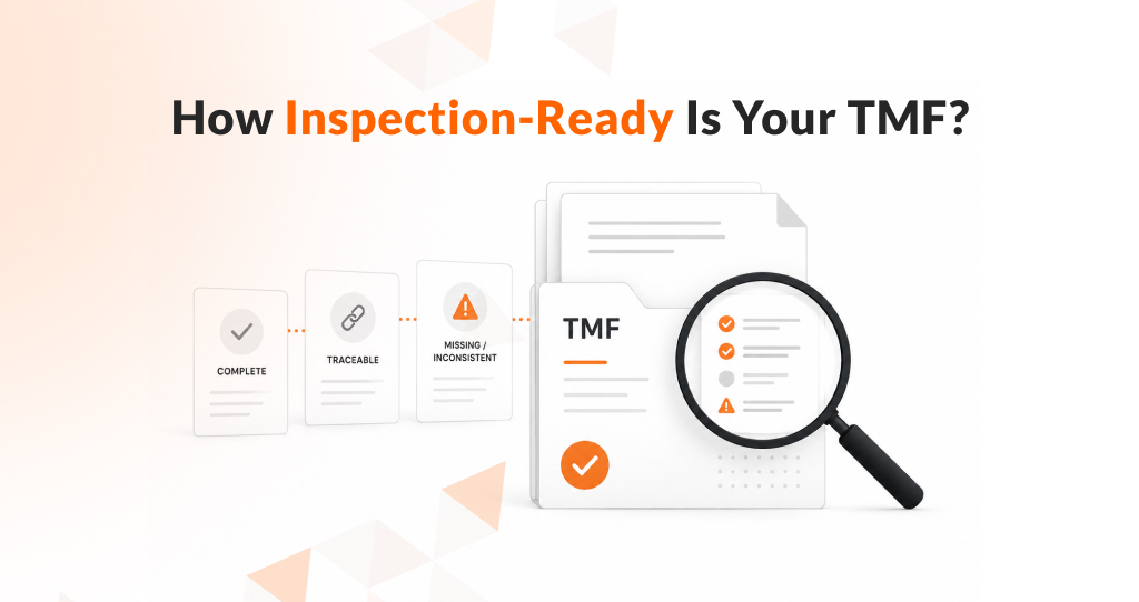 How Inspection-Ready Is Your TMF? A Practical ...