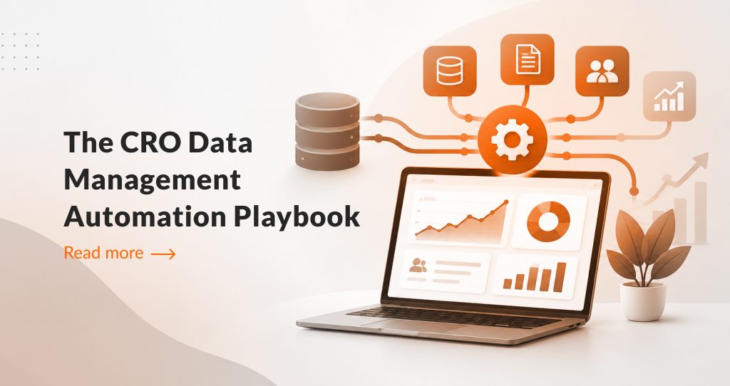 The CRO Data Management Automation Playbook: From Manual Workflows to Scalable Clinical Operations