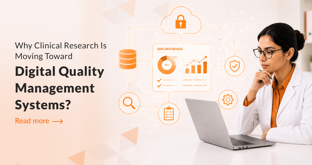 Why Clinical Research Is Moving Toward Digital Quality Management Systems